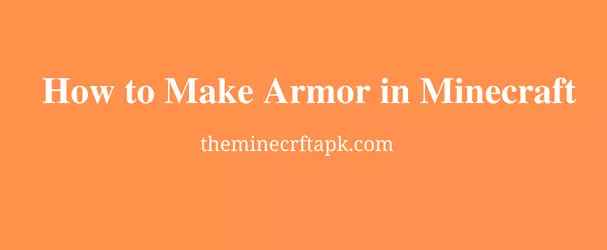 How to Make Armor in Minecraft
