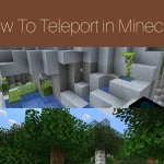 How to Teleport in Minecraft