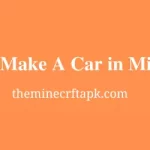 How To Make A Car in Minecraft