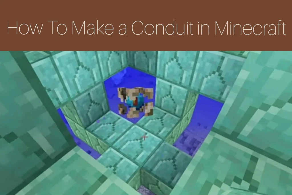 How To Make A Conduit in Minecraft