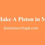 How To Make A Piston in Minecraft