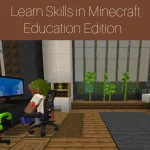 Learn Skills in Minecraft Education Edition