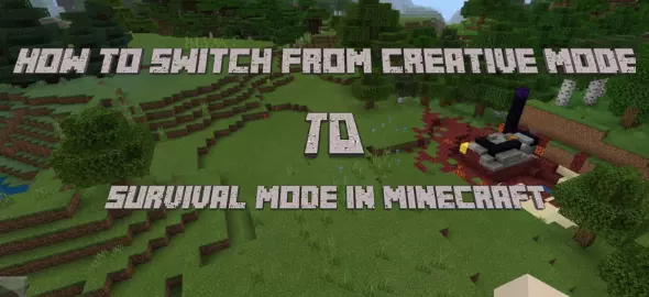 How To Switch From Creative To Survival Mode in Minecraft