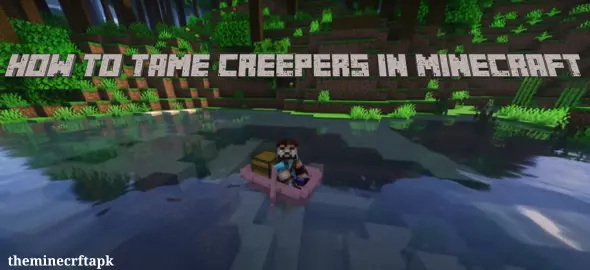 How To Tame Creepers in Minecraft