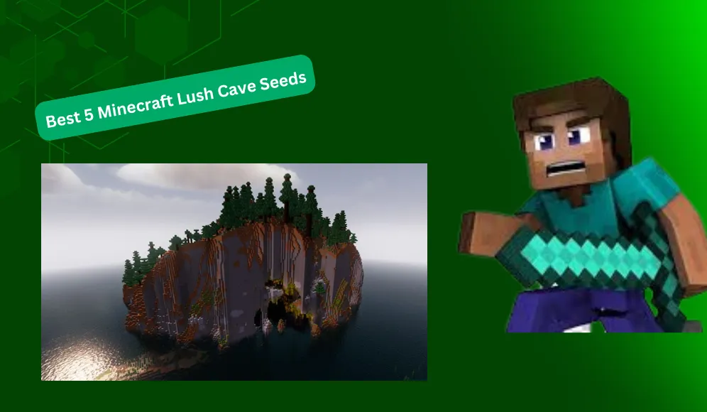 Best 5 Minecraft Lush Cave Seeds For Java and Bedrock Edition