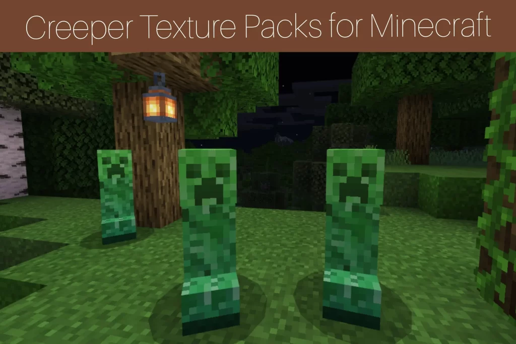 Creeper Texture Packs for Minecraft 