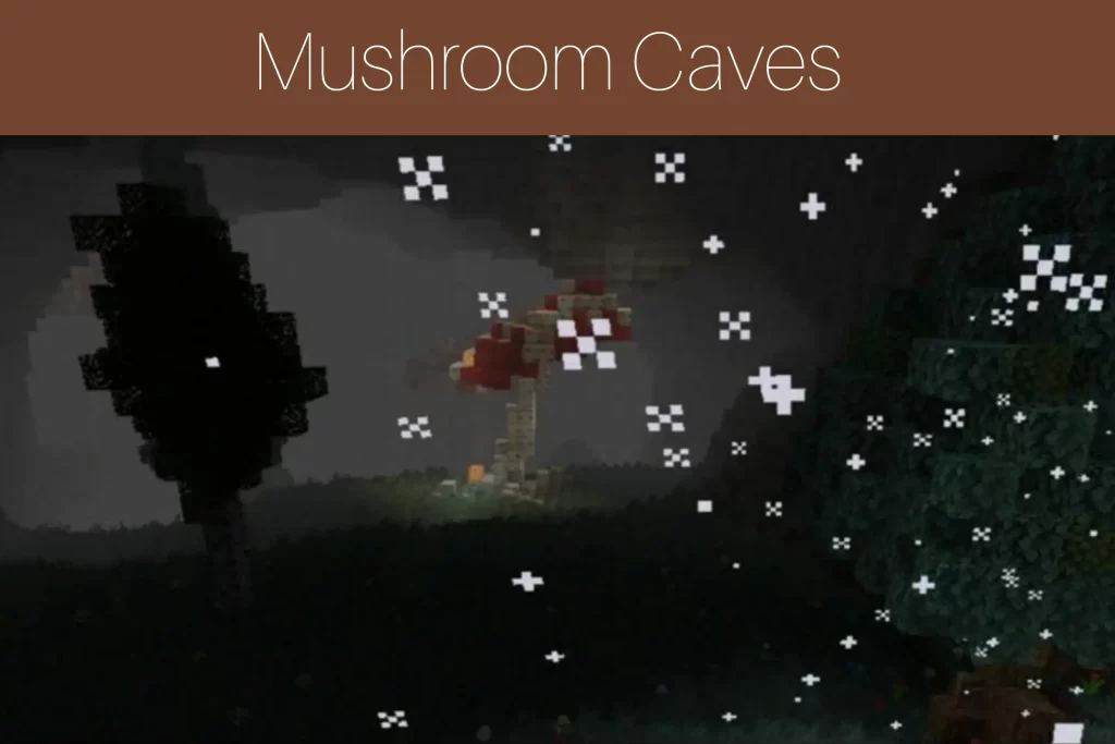 Mushroom Caves