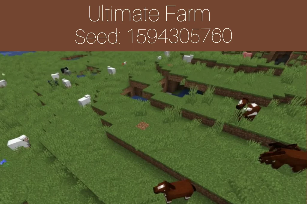 Seed: 1594305760
Ultimate Farm