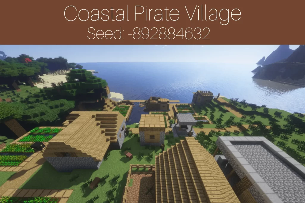 Coastal Pirate Village
Seed: -892884632