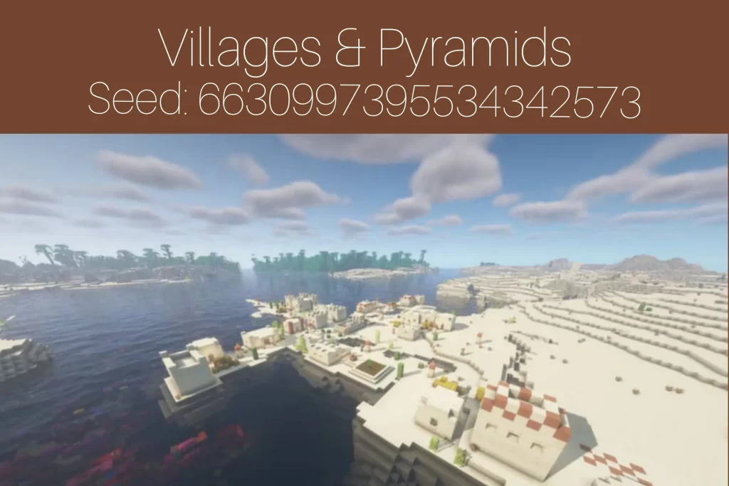 Villages & Pyramids
Seed: 6630997395534342573