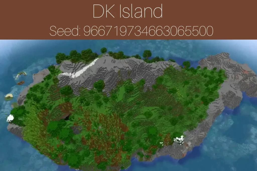 DK Island
Seed: 966719734663065500