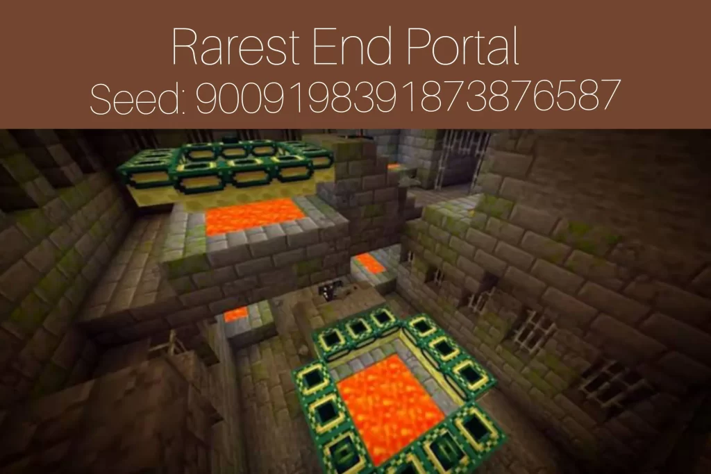 Rarest End Portal
Seed: 9009198391873876587