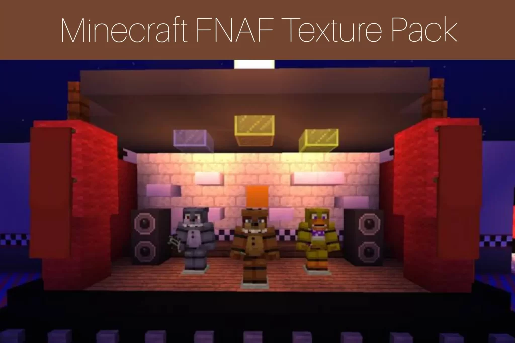 Minecraft FNAF Texture Pack 