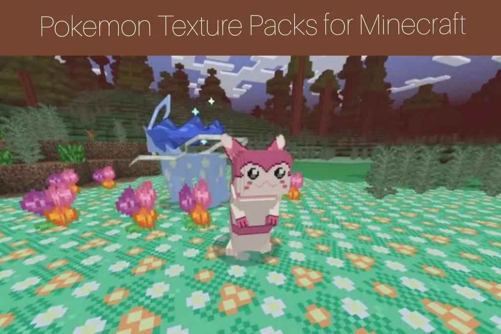 Pokémon Texture Packs for Minecraft