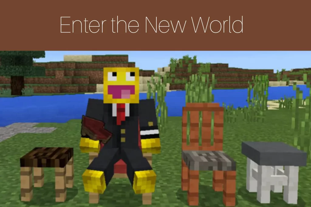 Step 13: Enter the New World