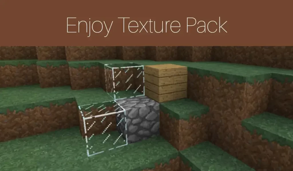 Step 6: Enjoy Texture Pack
