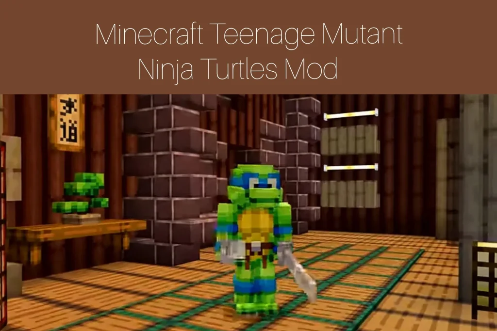 Teenage Mutant Ninja Turtles Mod