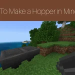 How To Make a Hopper in Minecraft