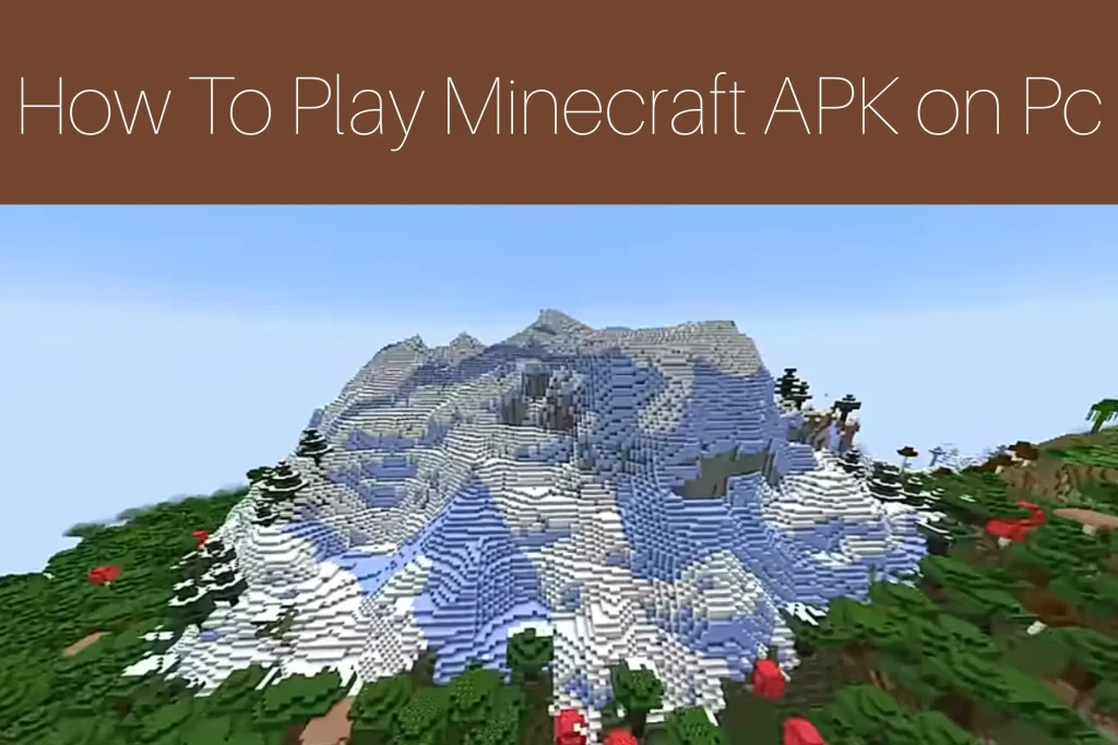 How to Play Minecraft APK on PC
