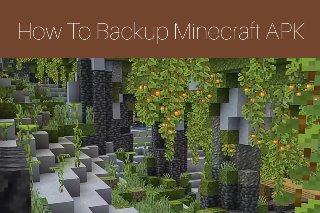 How to Backup Minecraft APK