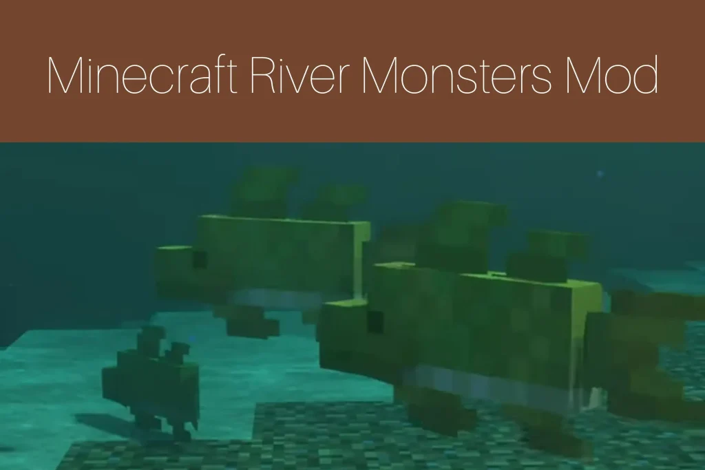 Minecraft River Monsters Mod