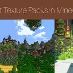 Best Texture Packs In Minecraft