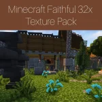 Minecraft Faithful 32x Texture Pack