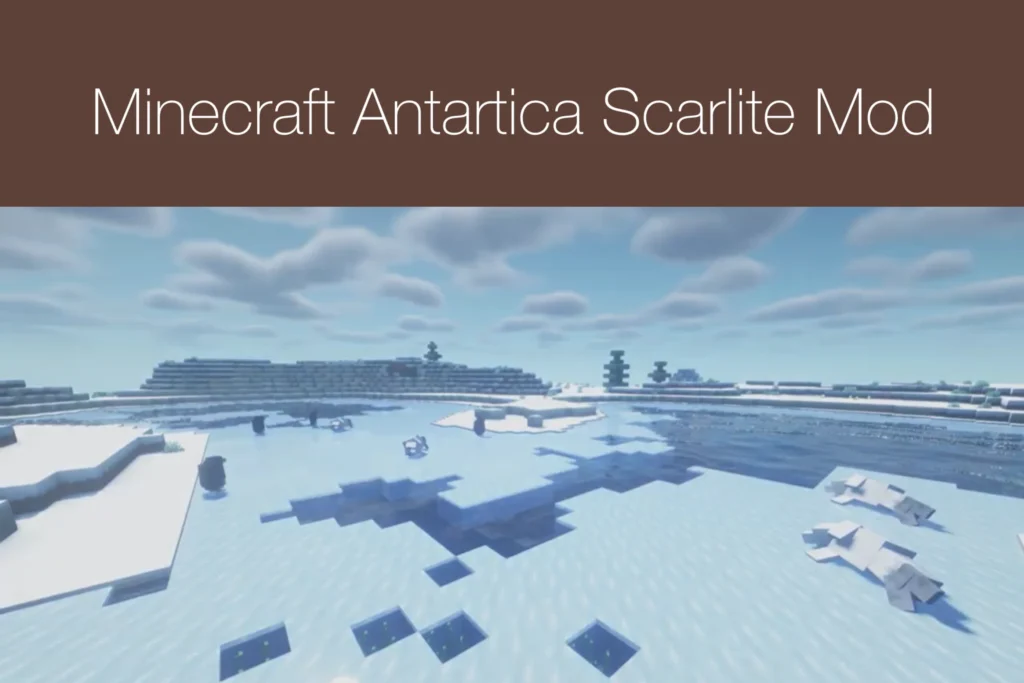 Minecraft Antartica Scarlite Mod