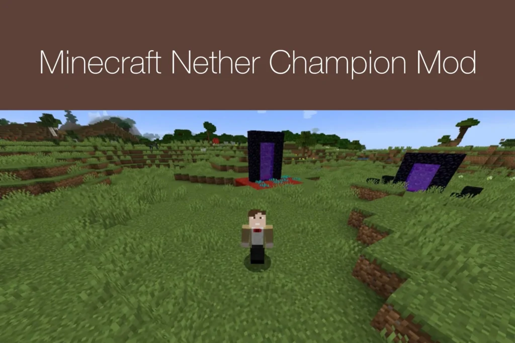 Minecraft Nether Champion Mod