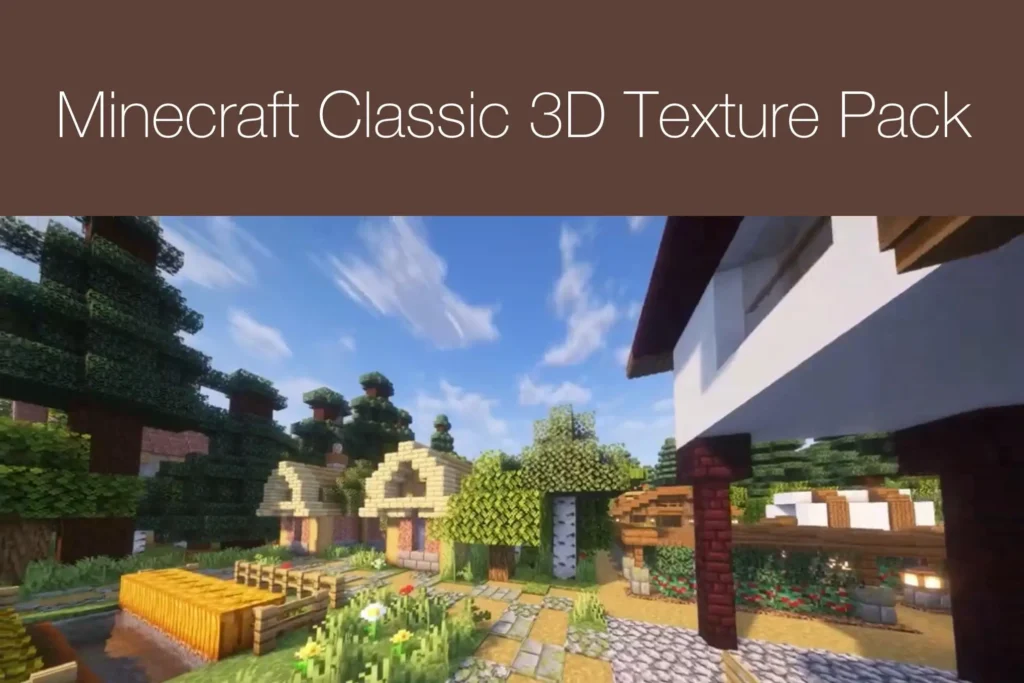 Minecraft Classic 3D Texture Pack