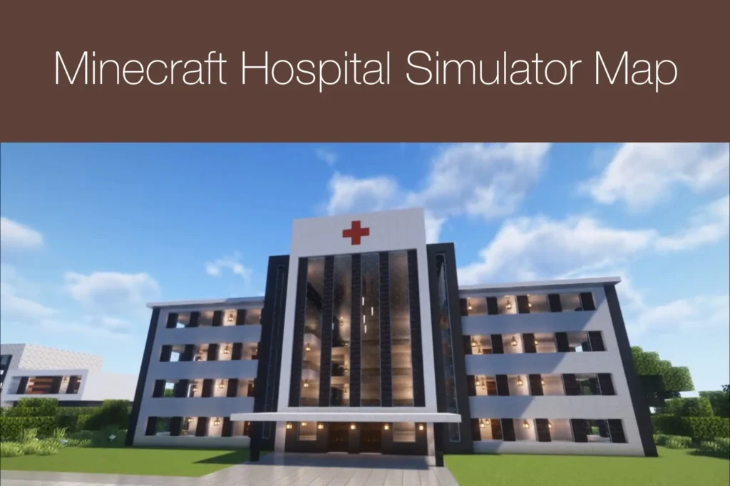 Minecraft Hospital Simulator Map