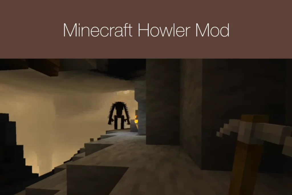 Minecraft Howler Mod