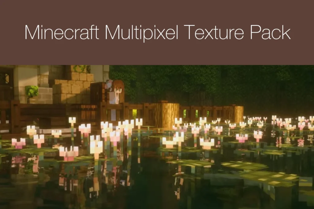 Minecraft Multipixel Texture Pack