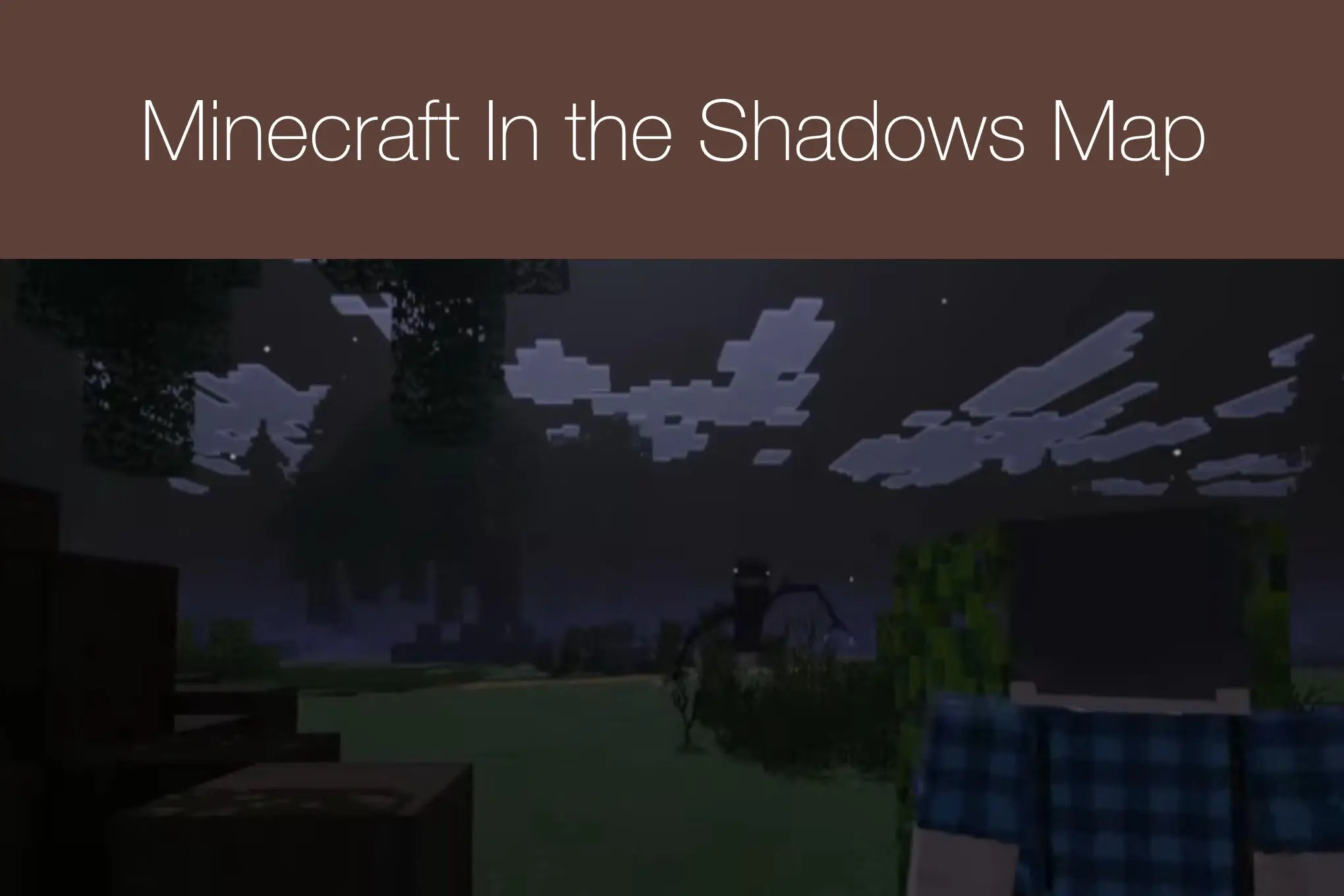 Minecraft In the Shadows Map