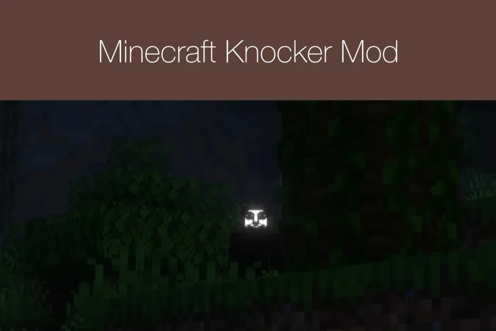 Minecraft Knocker Mod
