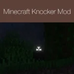 Minecraft Knocker Mod