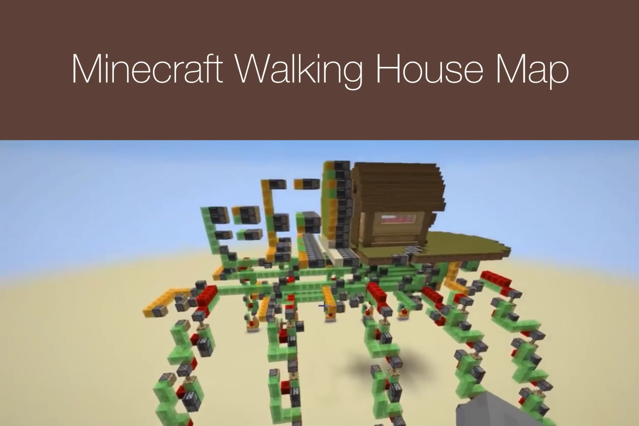 Minecraft Walking House Map