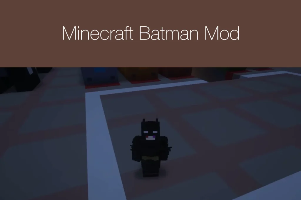 Minecraft Batman Mod