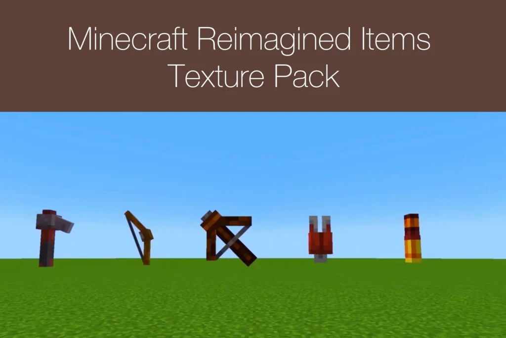 Minecraft Reimagined Items Texture Pack