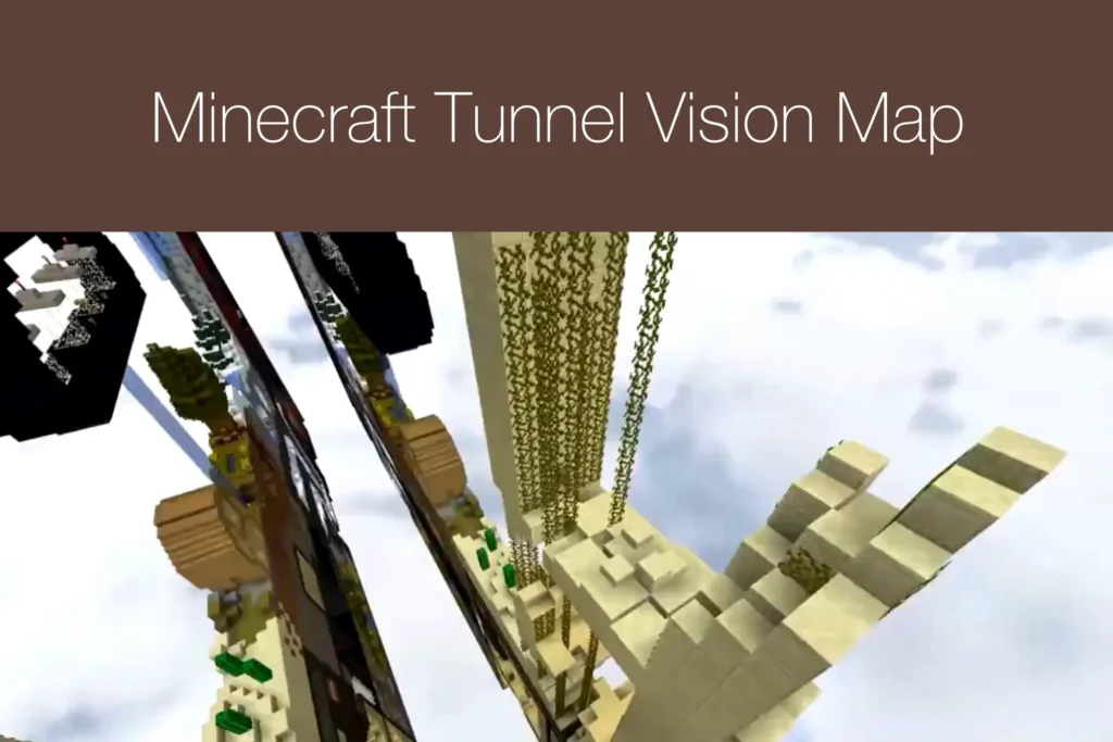Minecraft Tunnel Vision Map