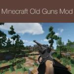 Minecraft Old Guns Mod