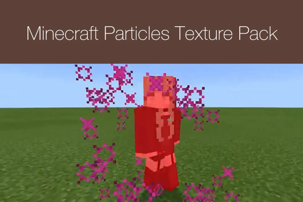 Minecraft Particles Texture Pack