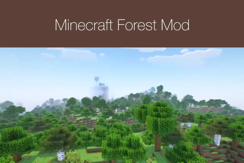 Minecraft Forest Mod