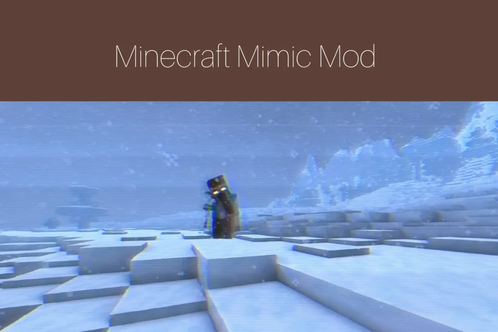 Minecraft Mimic Mod
