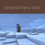 Minecraft Mimic Mod