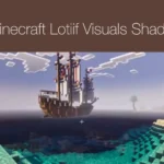 Minecraft Lotiif Visuals Shader