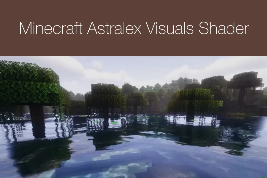 Minecraft Astralex Visuals Shader