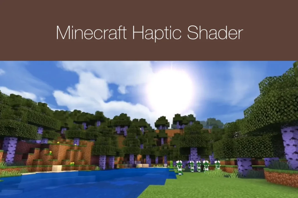Minecraft Haptic Shader
