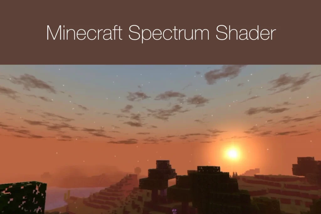 Minecraft Spectrum Shader
