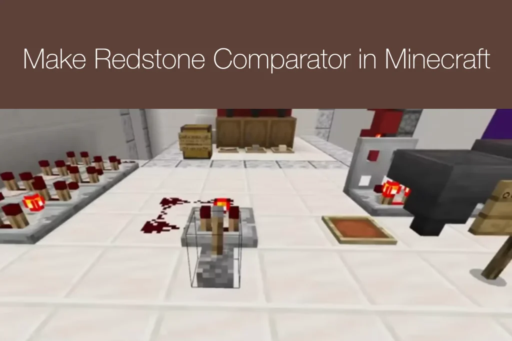 How to Make a Redstone Comparator in Minecraft